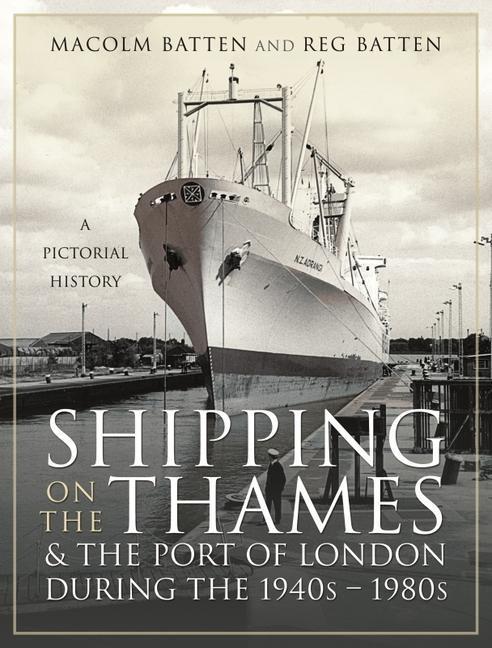 Cover: 9781399018401 | Shipping on the Thames and the Port of London During the 1940s 1980s