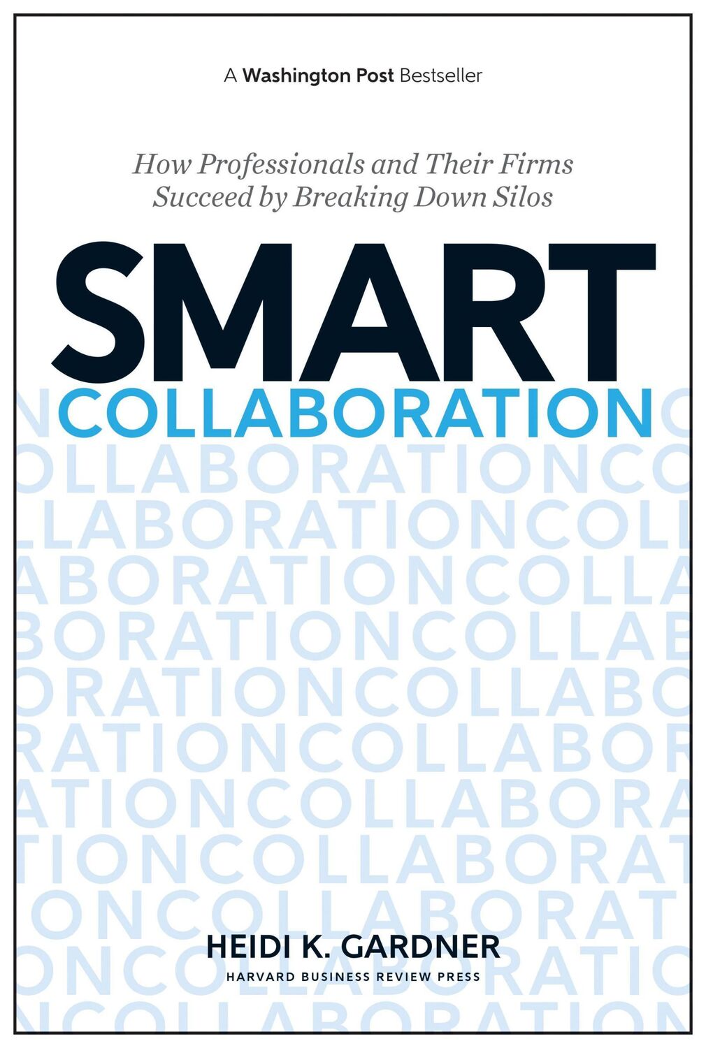 Cover: 9781633691100 | Smart Collaboration | Heidi K. Gardner | Buch | Gebunden | Englisch