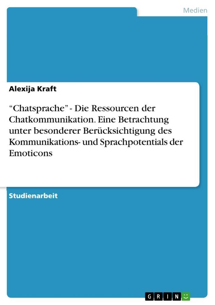 Cover: 9783346467188 | ¿Chatsprache¿ - Die Ressourcen der Chatkommunikation. Eine...