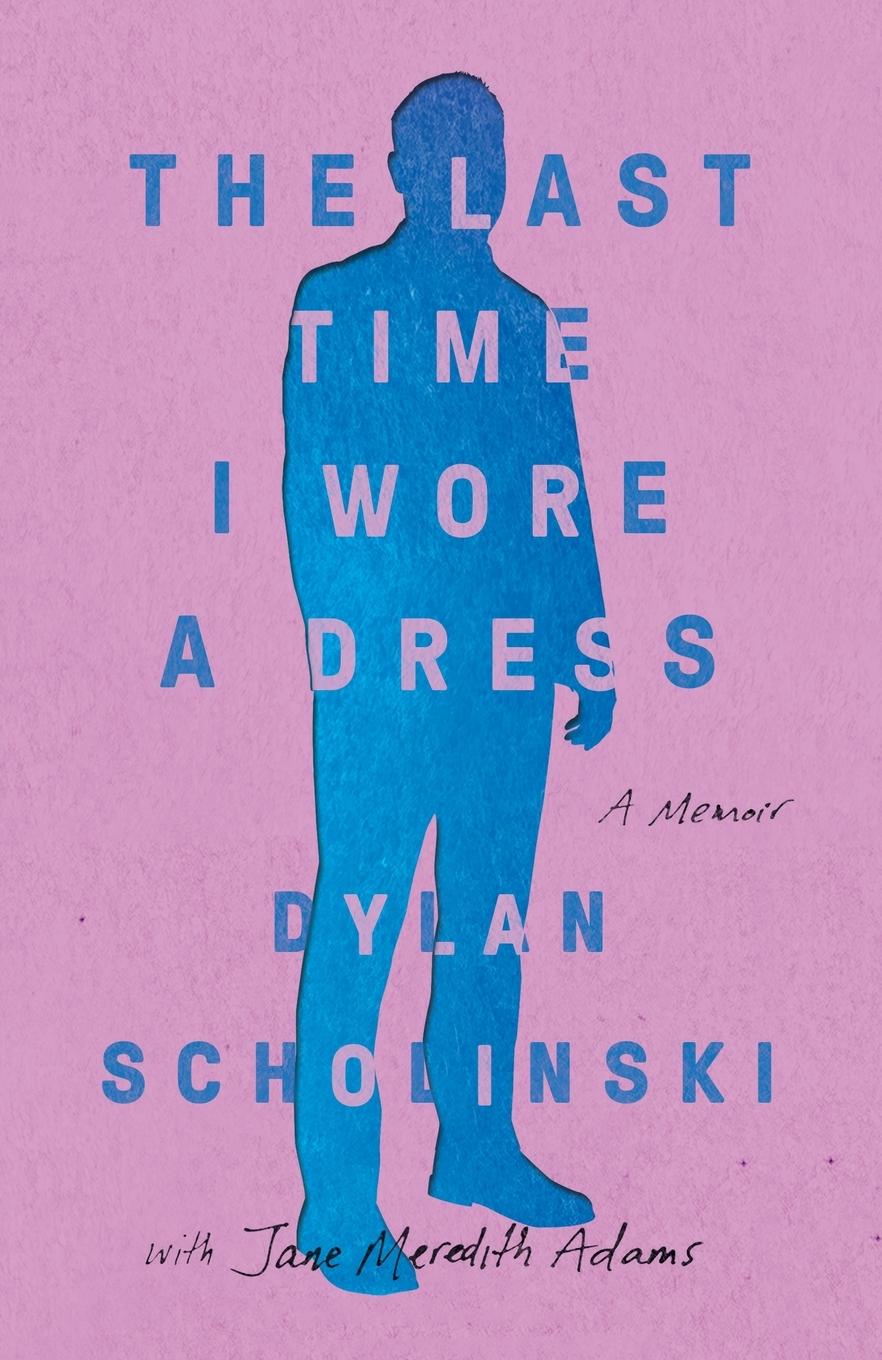 Cover: 9781573226967 | The Last Time I Wore a Dress | Dylan Scholinski | Taschenbuch | 1998