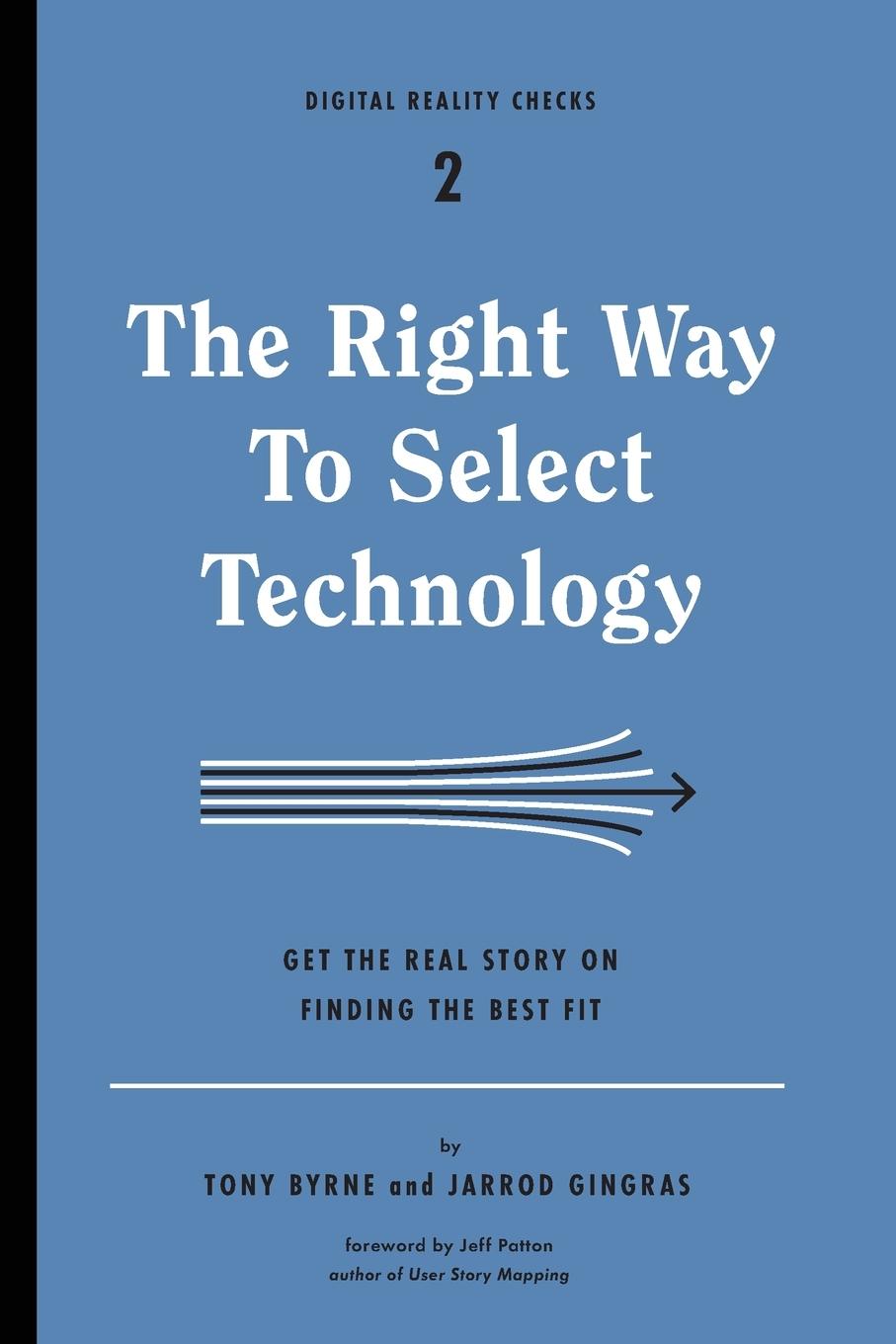 Cover: 9781933820545 | The Right Way to Select Technology | Tony Byrne (u. a.) | Taschenbuch