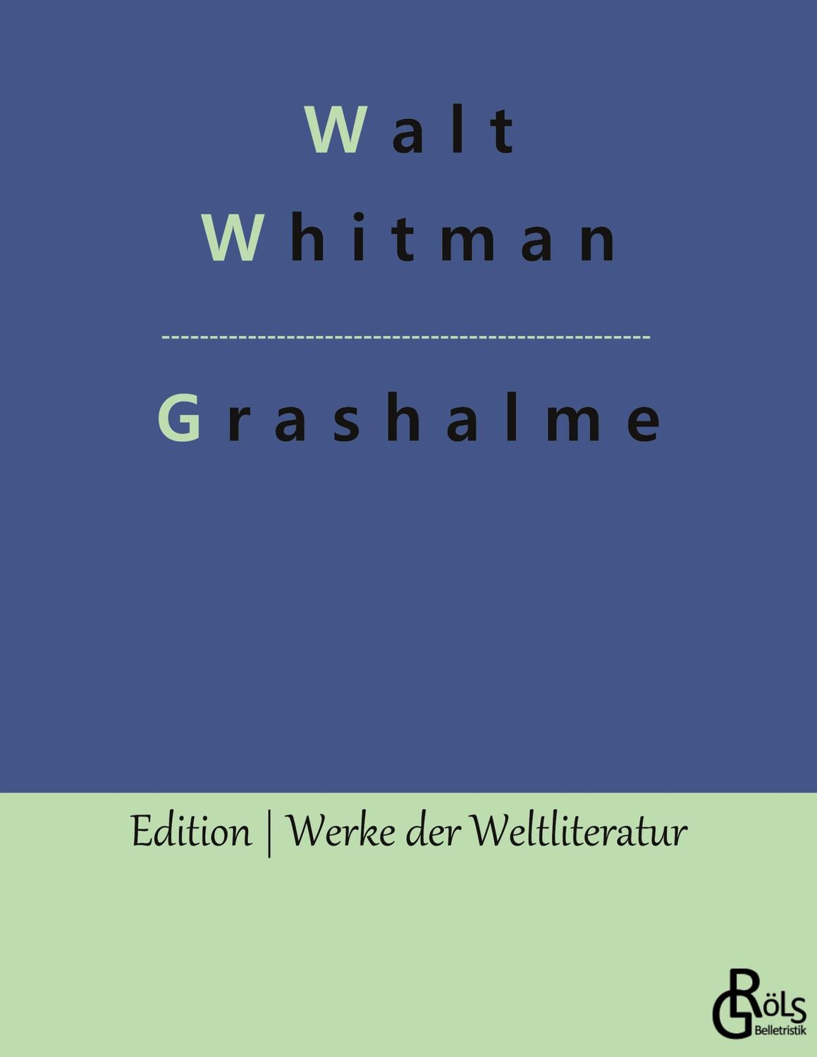 Cover: 9783988285522 | Grashalme | Walt Whitman | Taschenbuch | Paperback | 188 S. | Deutsch