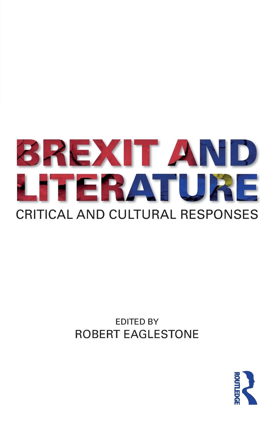 Cover: 9780815376699 | Brexit and Literature | Critical and Cultural Responses | Eaglestone