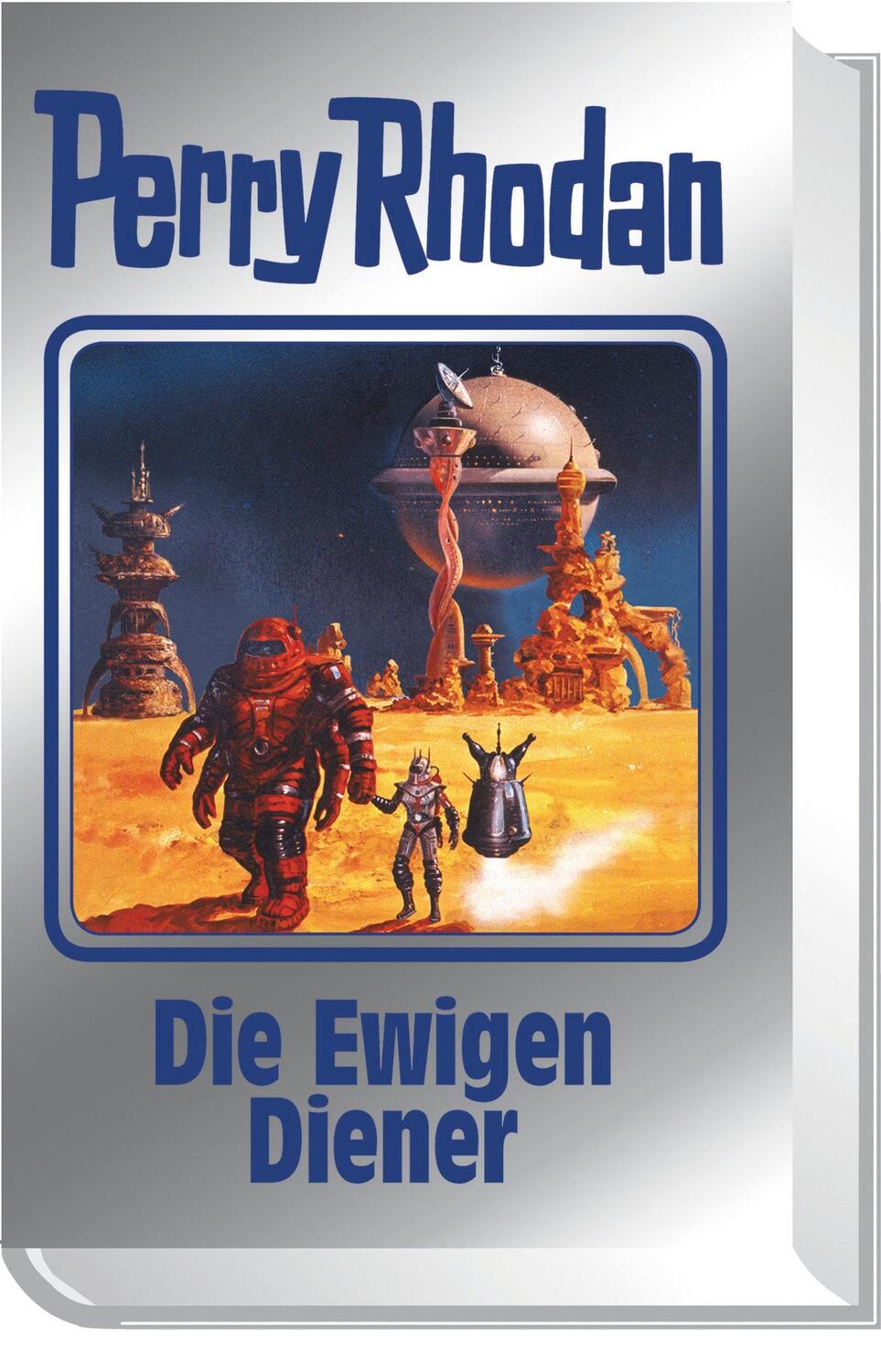 Cover: 9783955480127 | Perry Rhodan 133. Die Ewigen Diener | Buch | Perry Rhodan Silberband