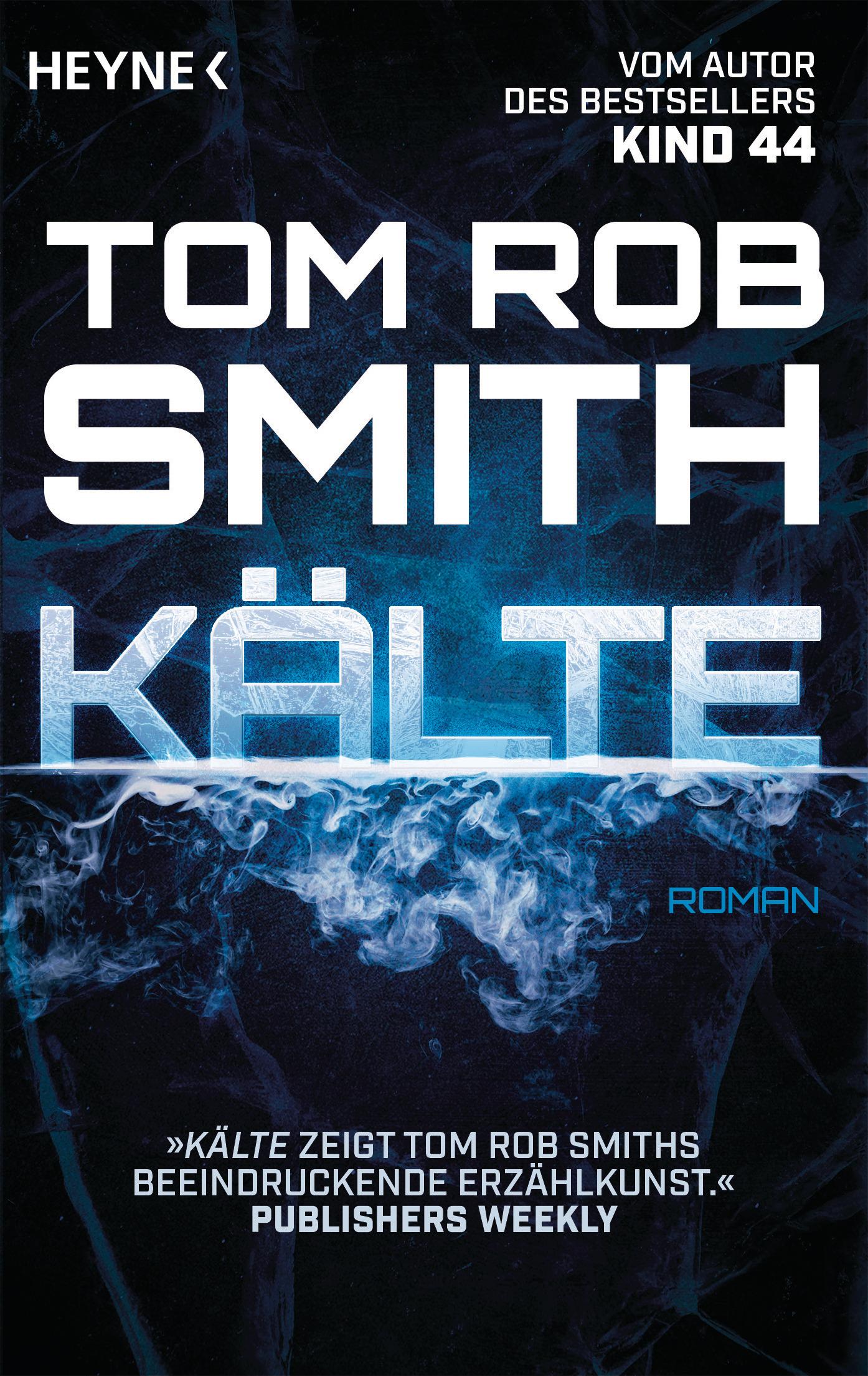 Cover: 9783453323377 | Kälte | Roman | Tom Rob Smith | Taschenbuch | 464 S. | Deutsch | 2024