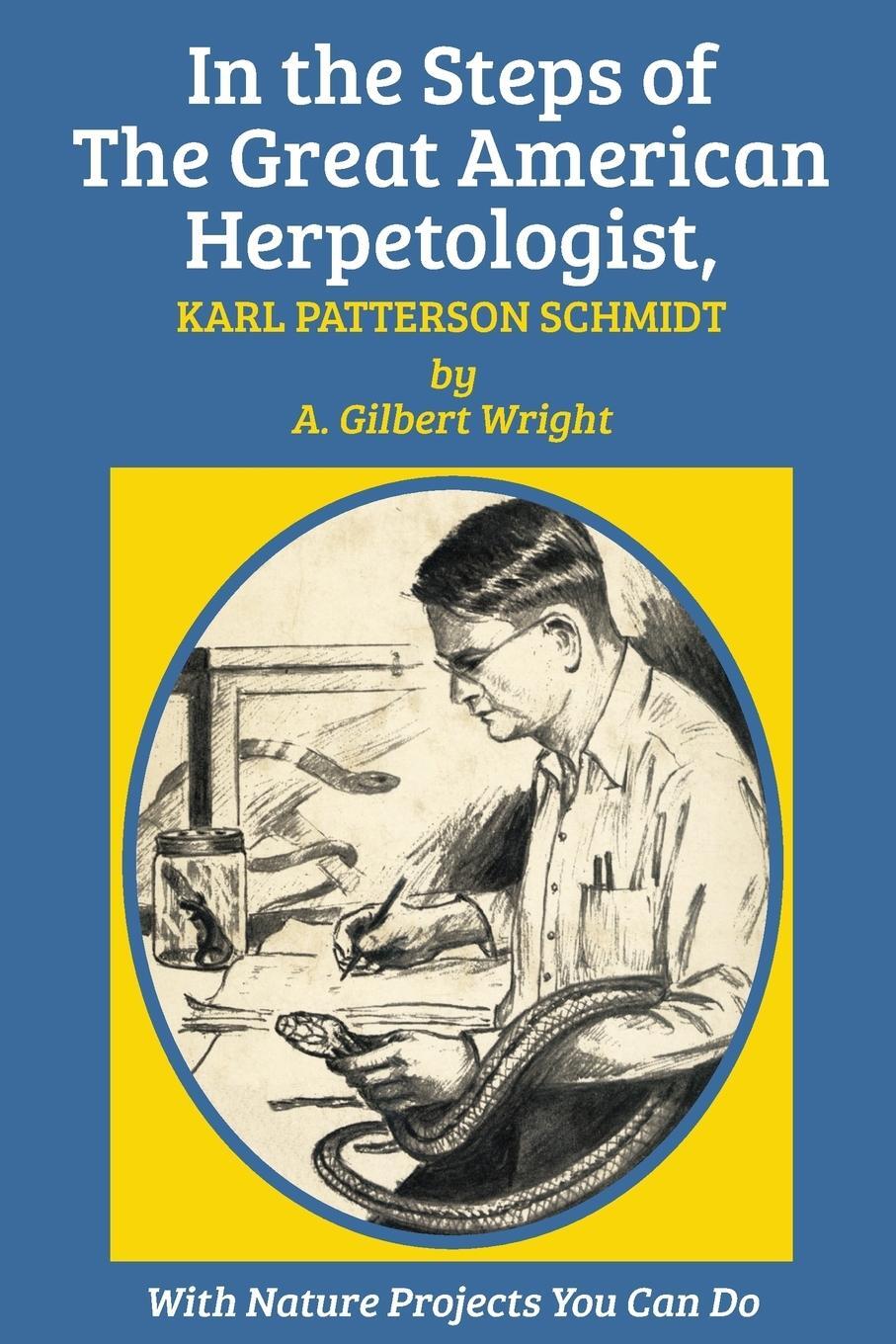 Cover: 9781590773604 | In the Steps of The Great American Herpetologist, Karl Patterson...