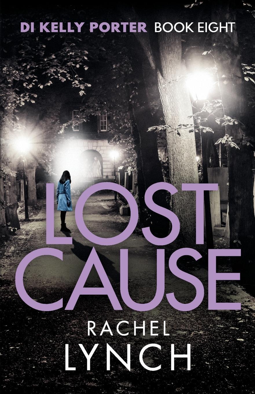 Cover: 9781788638166 | Lost Cause | Rachel Lynch | Taschenbuch | Detective Kelly Porter