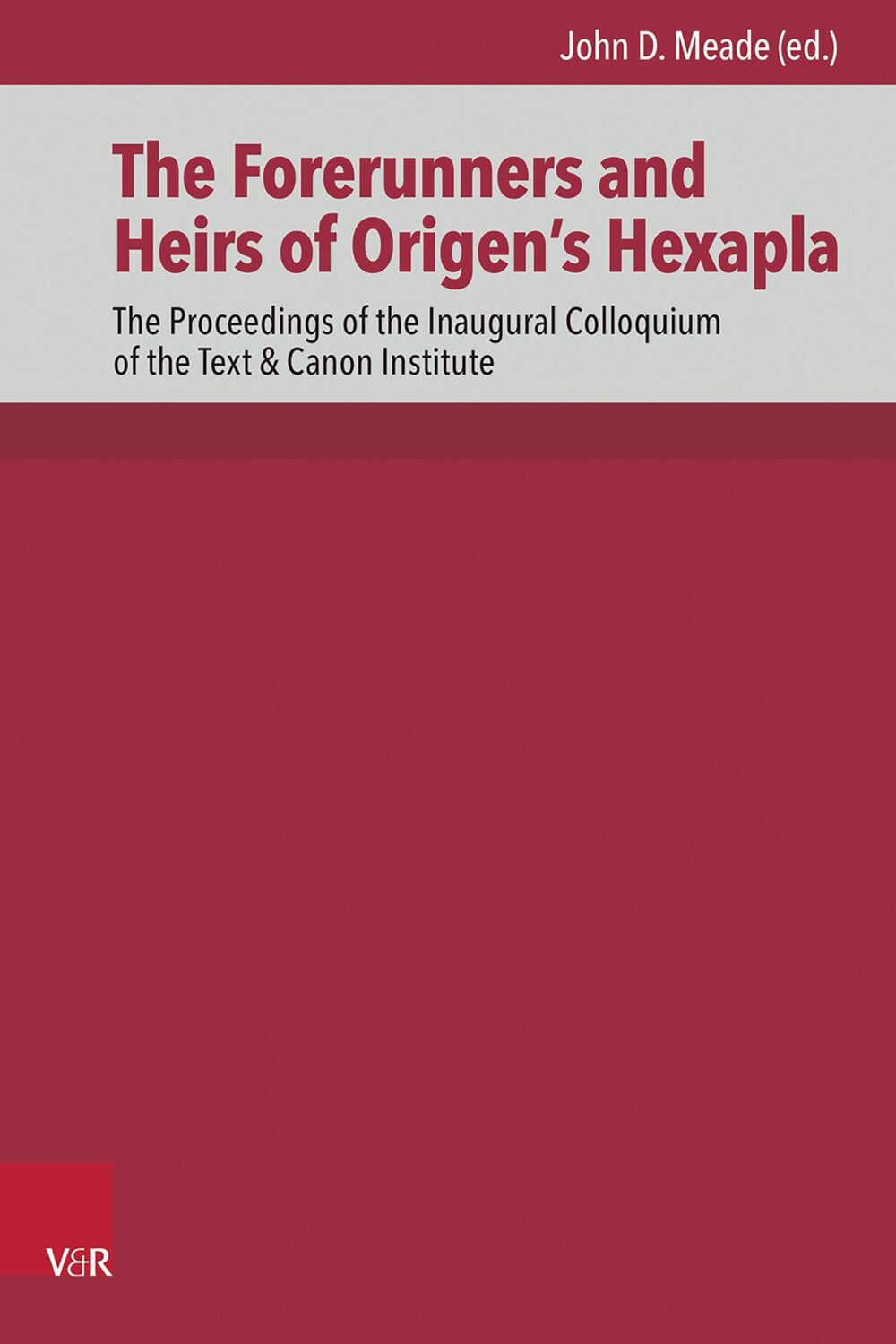 Cover: 9783525500729 | The Forerunners and Heirs of Origen's Hexapla | John D. Meade | Buch