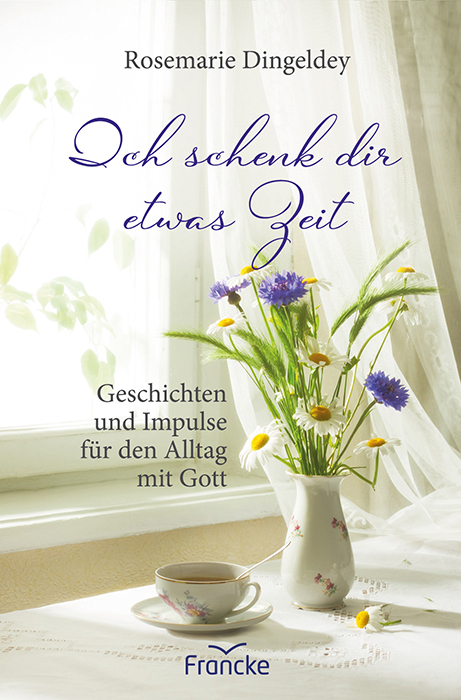 Cover: 9783963622311 | Ich schenk dir etwas Zeit | Rosemarie Dingeldey | Buch | 170 S. | 2021