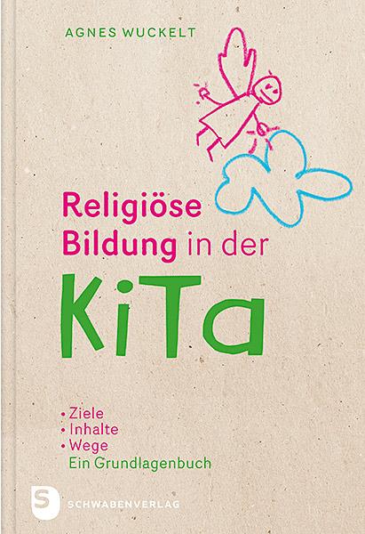 Cover: 9783796617379 | Religiöse Bildung in der KiTa | Agnes Wuckelt | Buch | 240 S. | 2017