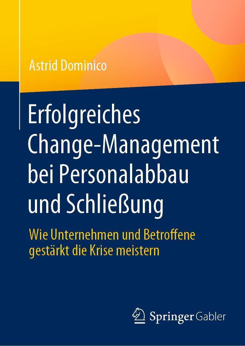 Cover: 9783658418168 | Erfolgreiches Change-Management bei Personalabbau und Schließung | xix