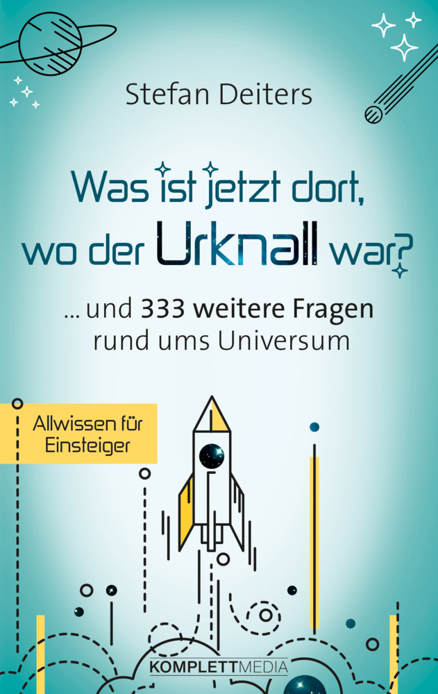 Cover: 9783831204489 | Was ist jetzt dort wo der Urknall war? | Stefan Deiters | Taschenbuch