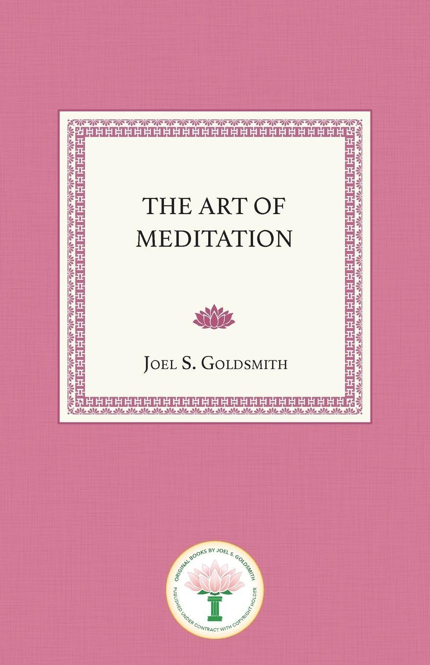 Cover: 9781939542670 | The Art of Meditation | Joel S. Goldsmith | Taschenbuch | Paperback