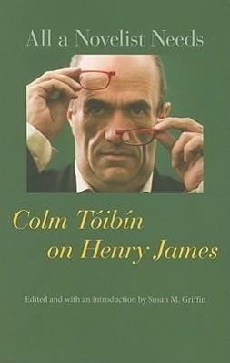 Cover: 9780801897795 | All a Novelist Needs | Colm Tóibín on Henry James | Colm Tóibín | Buch