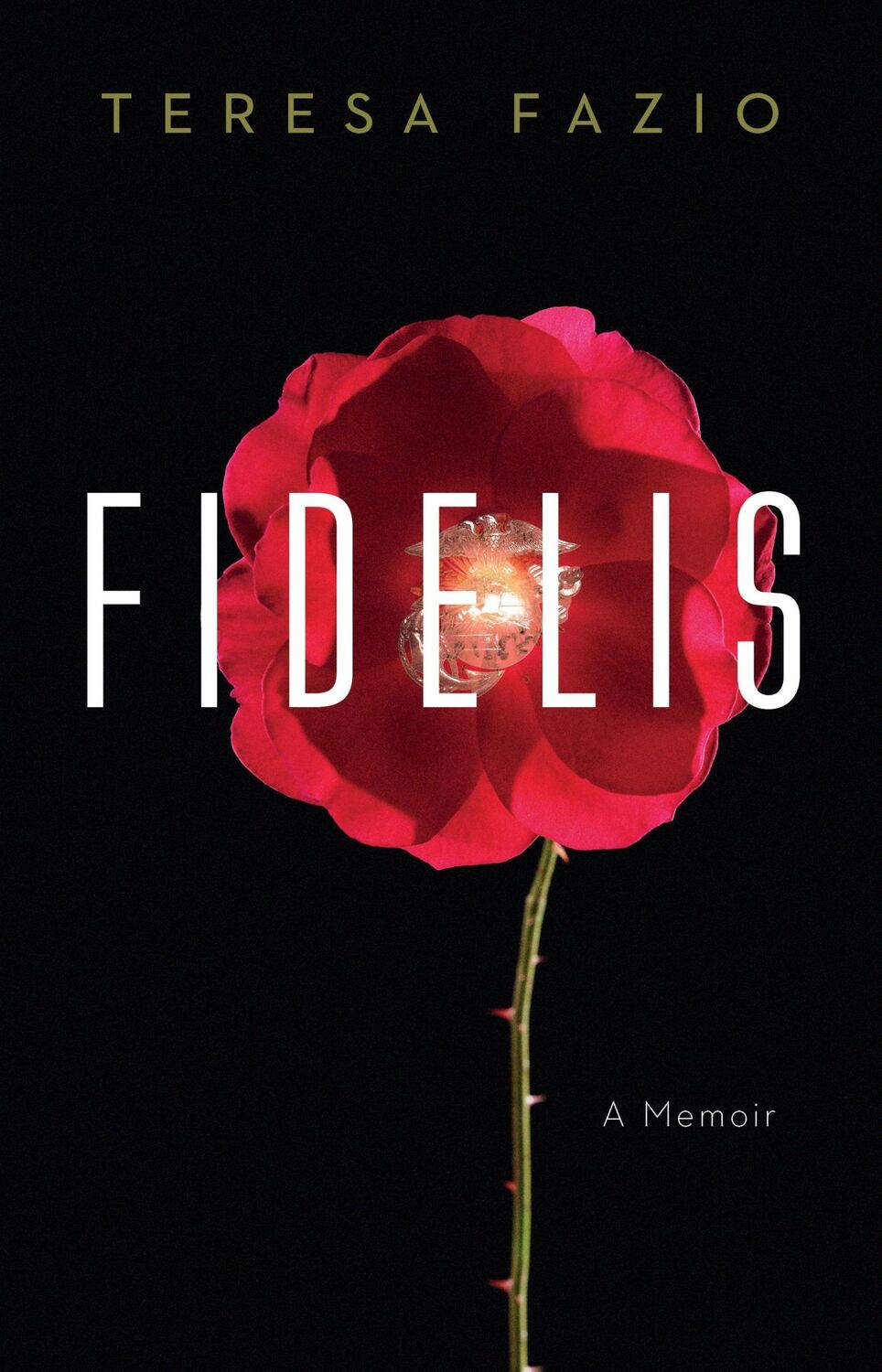 Cover: 9781640123557 | Fidelis | A Memoir | Teresa Fazio | Buch | Gebunden | Englisch | 2020