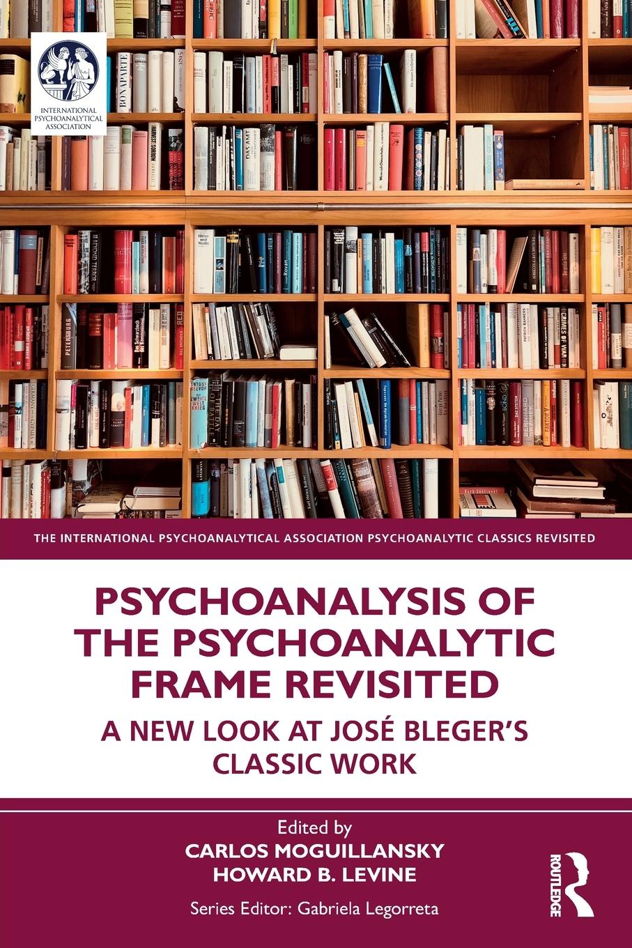 Cover: 9781032172064 | Psychoanalysis of the Psychoanalytic Frame Revisited | Moguillansky