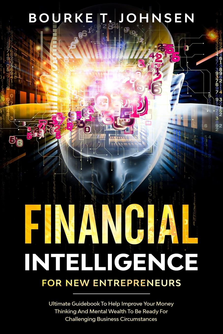 Cover: 9781777330408 | Financial Intelligence for New Entrepreneurs | Bourke Johnsen | Buch