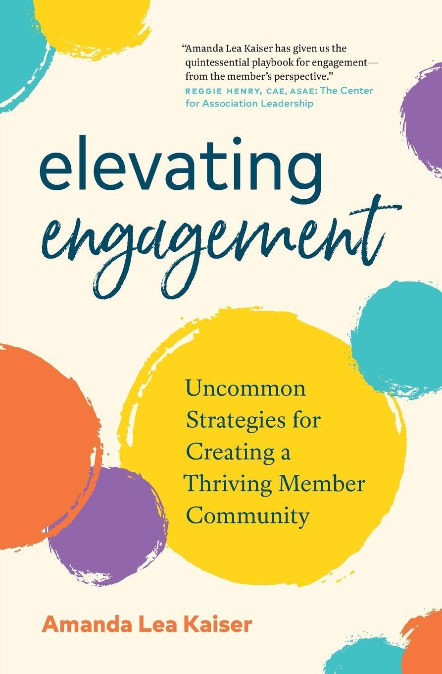 Cover: 9781774583265 | Elevating Engagement | Amanda Lea Kaiser | Taschenbuch | Paperback