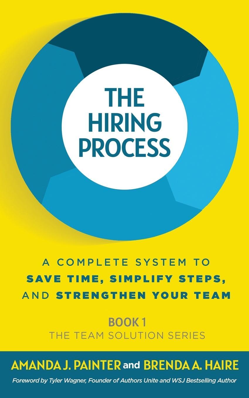 Cover: 9781957205007 | The Hiring Process | Amanda J. Painter (u. a.) | Taschenbuch | 2022