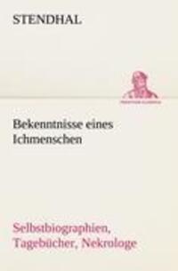 Cover: 9783842493629 | Bekenntnisse eines Ichmenschen | Stendhal | Taschenbuch | Paperback