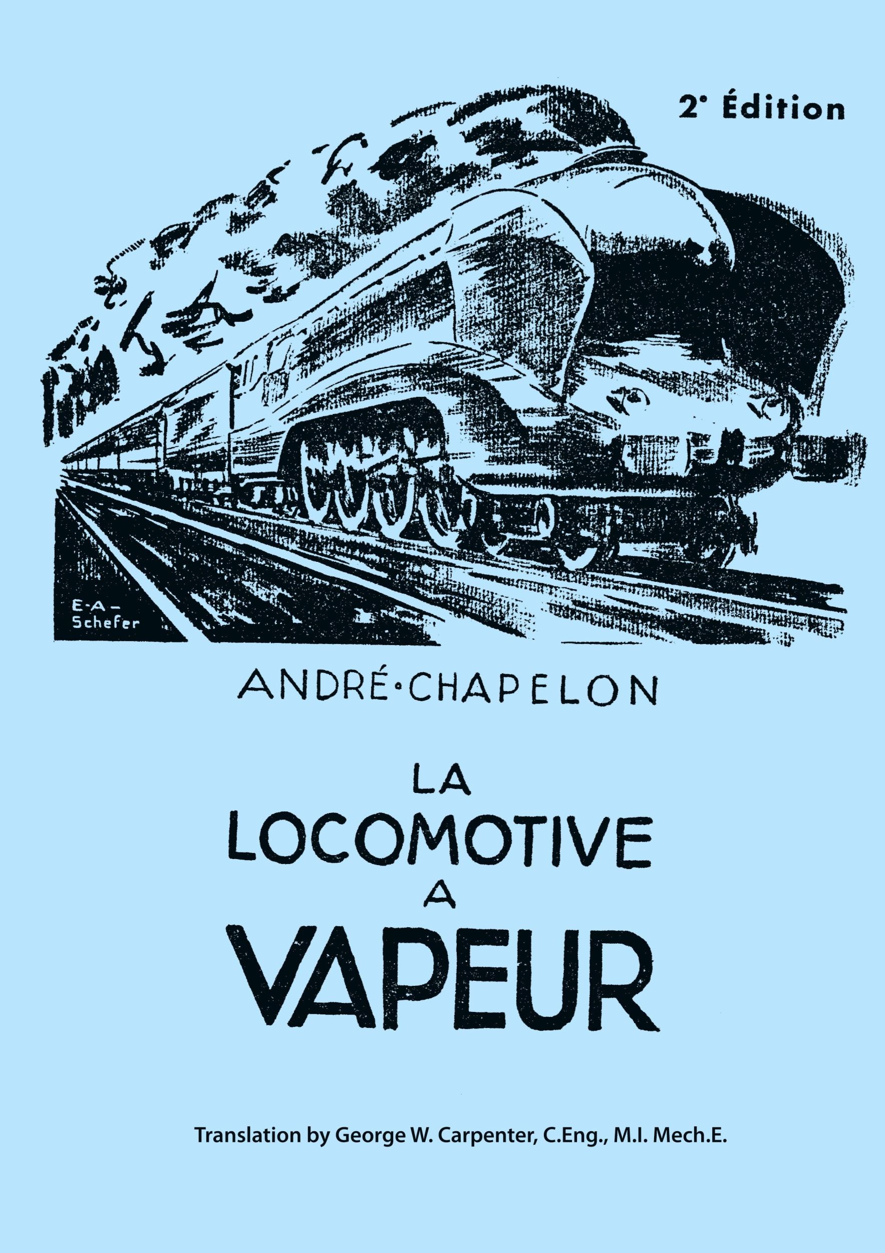 Cover: 9780953652303 | La Locomotive a Vapeur | Andre Chapelon | Taschenbuch | Englisch