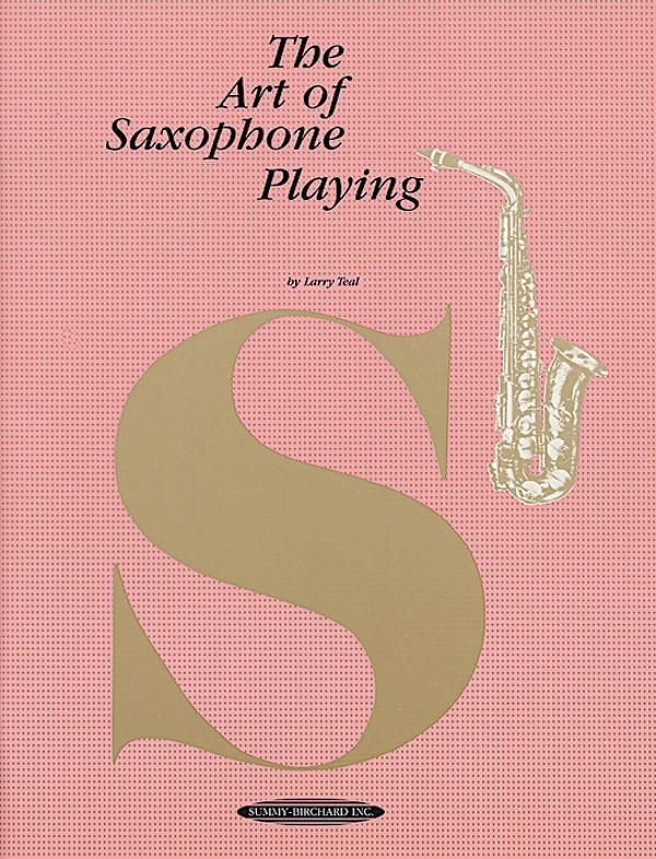 Cover: 9780874870572 | The Art of Saxophone Playing | Larry Teal | Taschenbuch | Art of