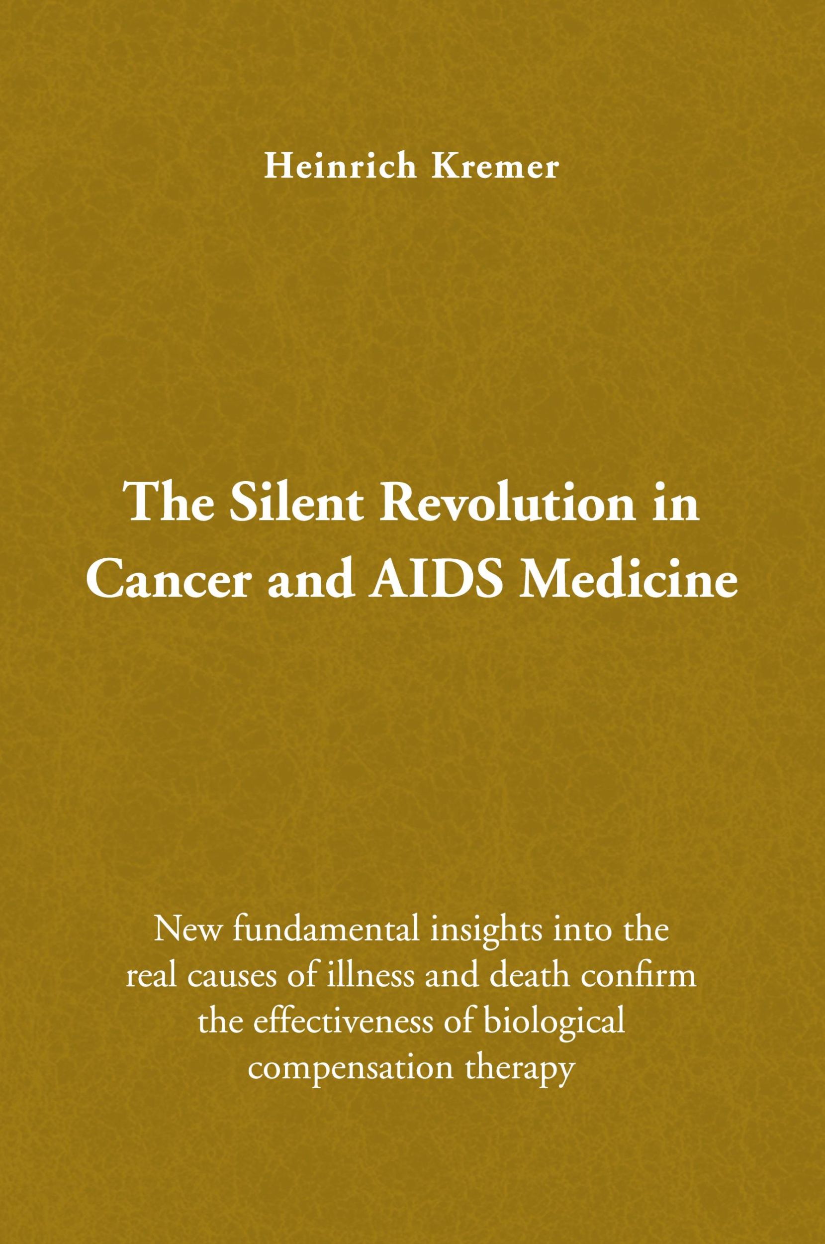 Cover: 9781436350839 | The Silent Revolution in Cancer and AIDS Medicine | Heinrich Kremer