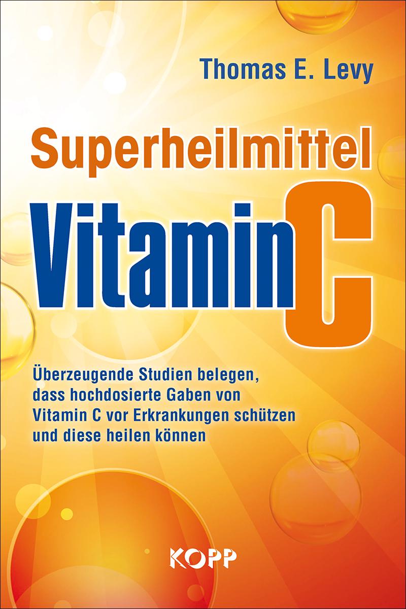 Cover: 9783864457487 | Superheilmittel Vitamin C | Thomas E. Levy | Buch | 336 S. | Deutsch