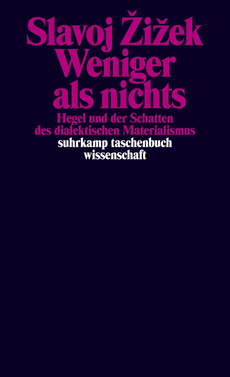 Cover: 9783518297889 | Weniger als nichts | Slavoj Zizek | Taschenbuch | 1408 S. | Deutsch