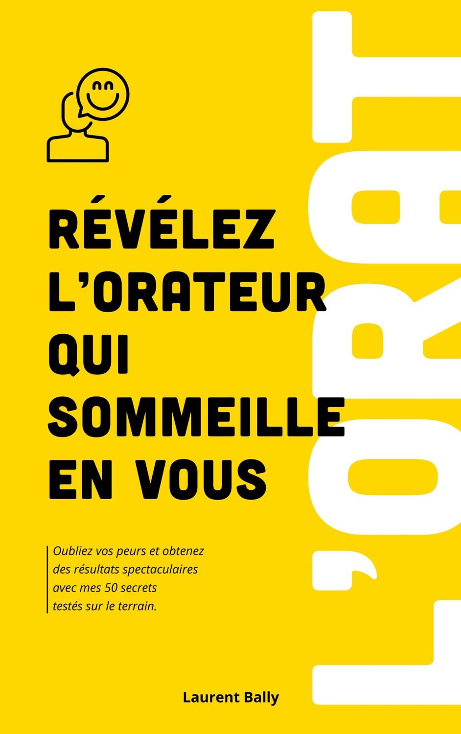 Cover: 9782322519088 | Révélez l'orateur qui sommeille en vous | Laurent Bally | Taschenbuch