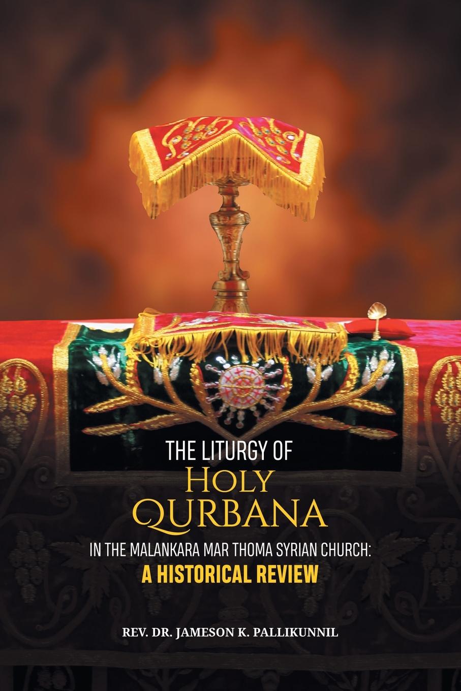 Cover: 9798823083416 | The Liturgy of Holy Qurbana in the Malankara Mar Thoma Syrian Church