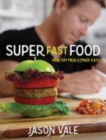 Cover: 9780954766474 | Super Fast Food | No Chef Required! | Jason Vale | Buch | Gebunden