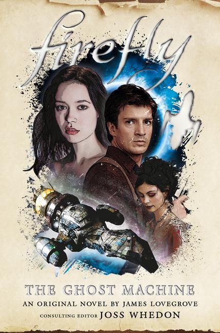 Cover: 9781789092264 | Firefly - The Ghost Machine | James Lovegrove | Taschenbuch | Englisch