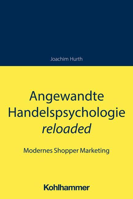 Cover: 9783170399495 | Angewandte Handelspsychologie reloaded | Modernes Shopper Marketing