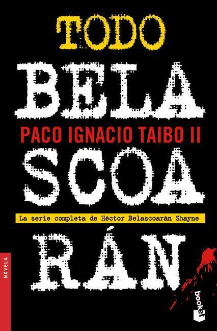 Cover: 9786070779954 | Todo Belascoarán | Paco Ignacio Taibo | Taschenbuch | Spanisch | 2022