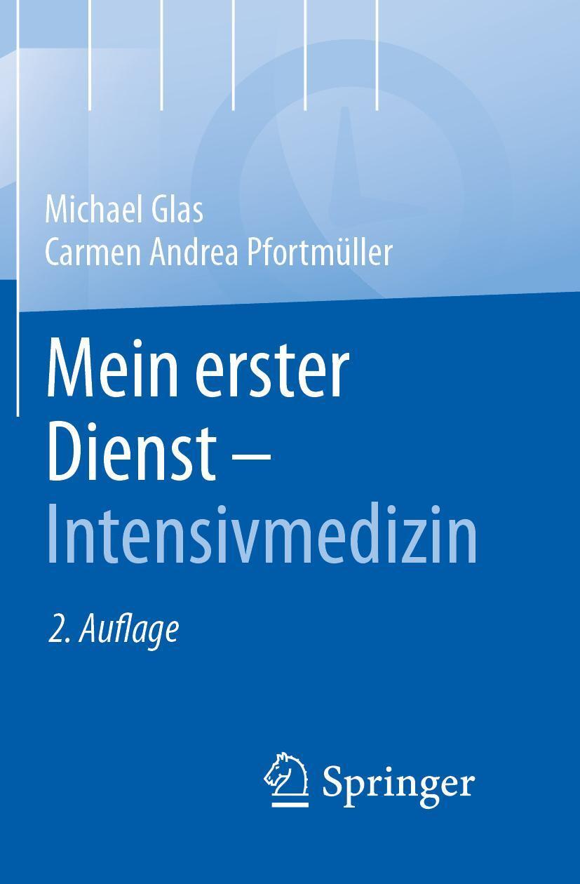 Cover: 9783662684399 | Mein erster Dienst - Intensivmedizin | Michael Glas (u. a.) | Buch