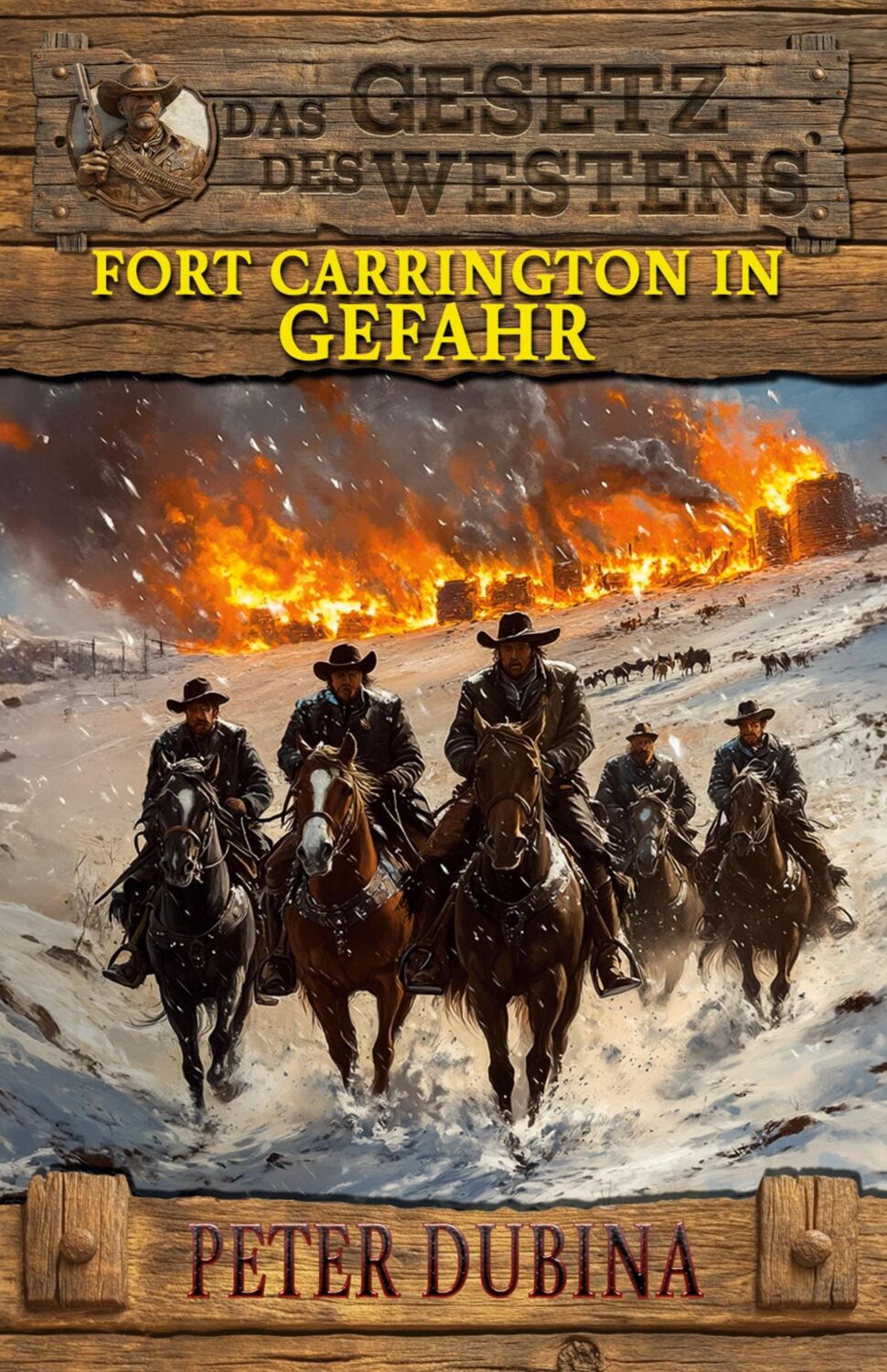 Cover: 9783964034113 | Fort Carrington in Gefahr | Historischer Western | Peter Dubina | Buch