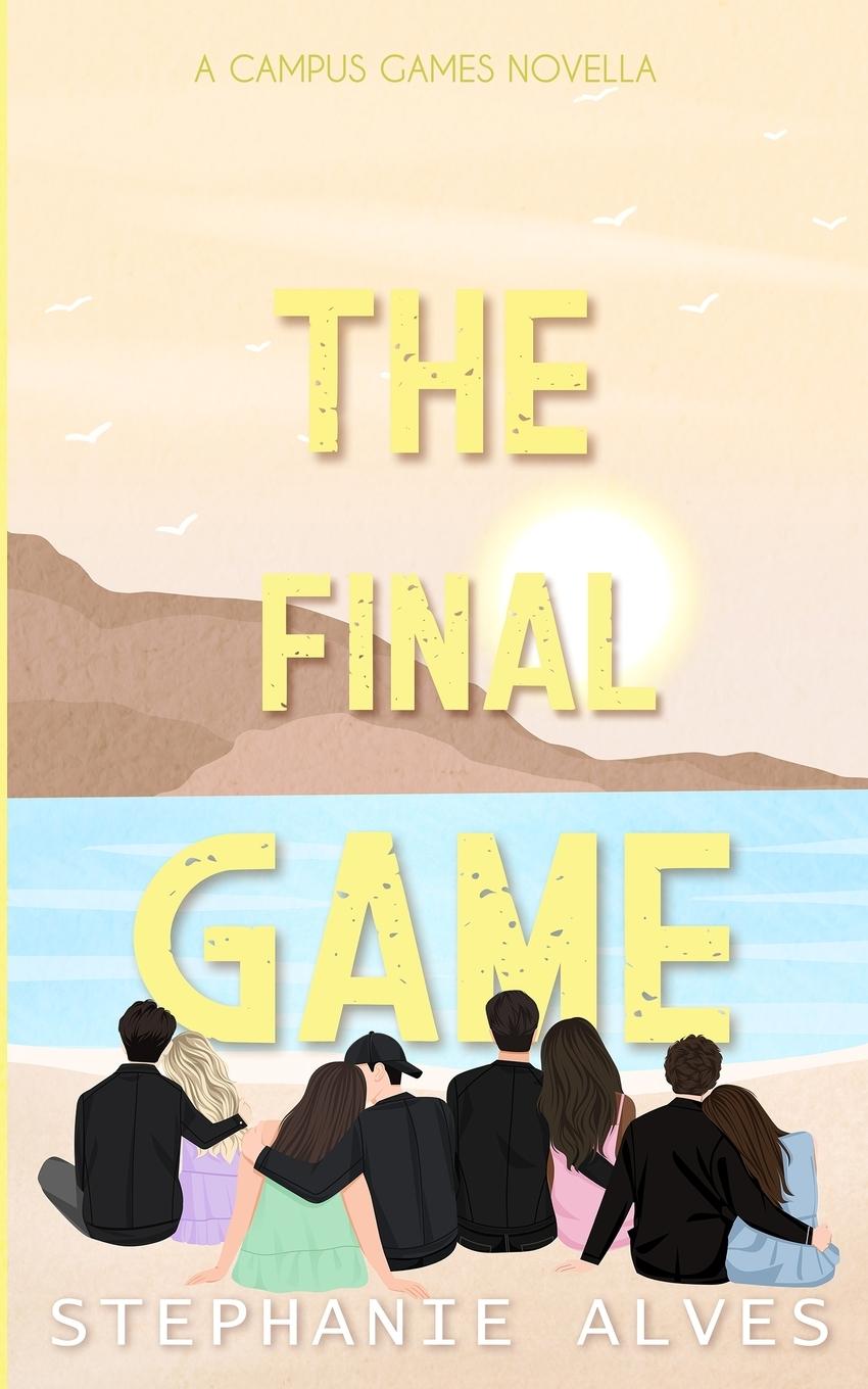 Cover: 9781917180108 | The Final Game | A Campus Games Epilogue | Stephanie Alves | Buch