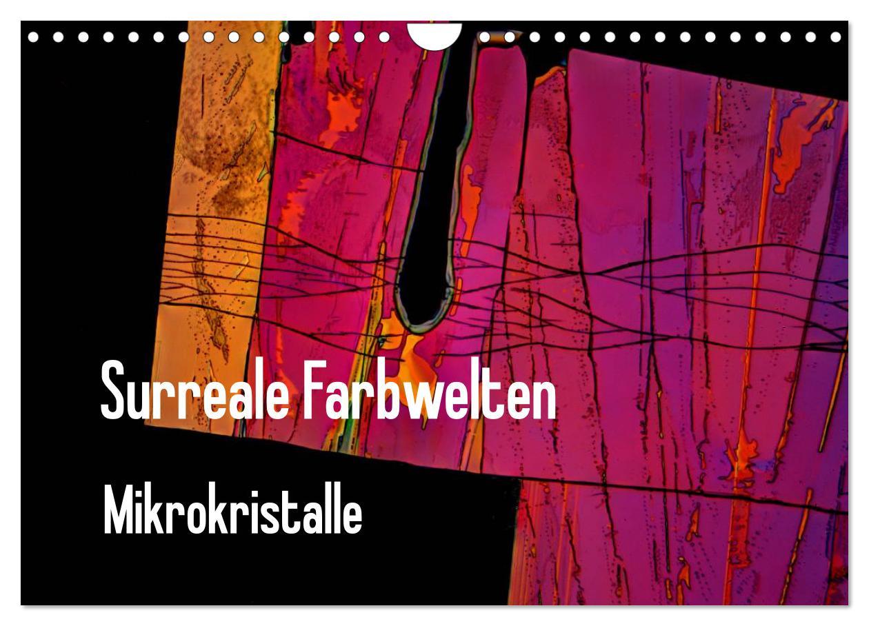 Cover: 9783435469024 | Surreale Farbwelten - Mikrokristalle (Wandkalender 2025 DIN A4...