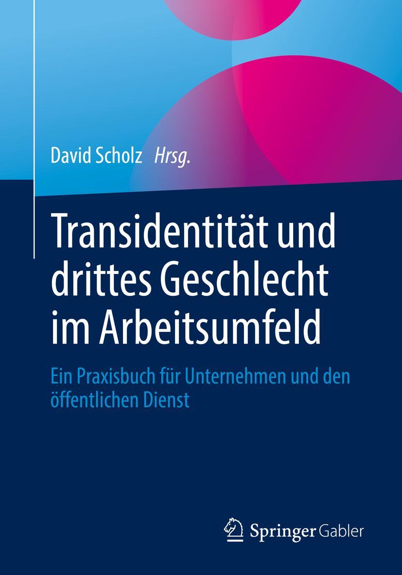 Cover: 9783658338633 | Transidentität und drittes Geschlecht im Arbeitsumfeld | David Scholz