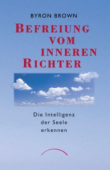 Cover: 9783933496041 | Befreiung vom inneren Richter | Die Intelligenz der Seele erkennen