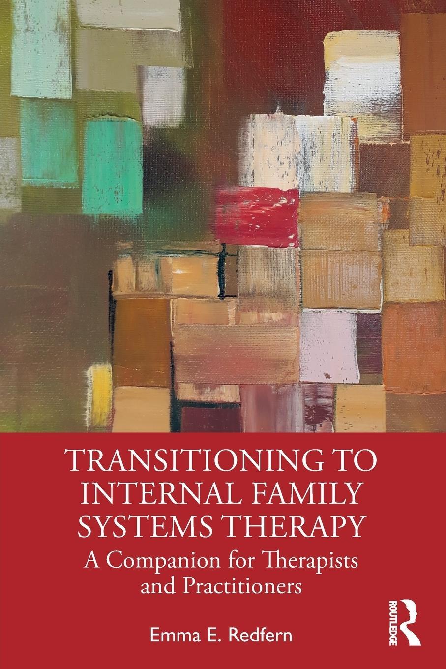 Cover: 9781032153094 | Transitioning to Internal Family Systems Therapy | Emma E. Redfern