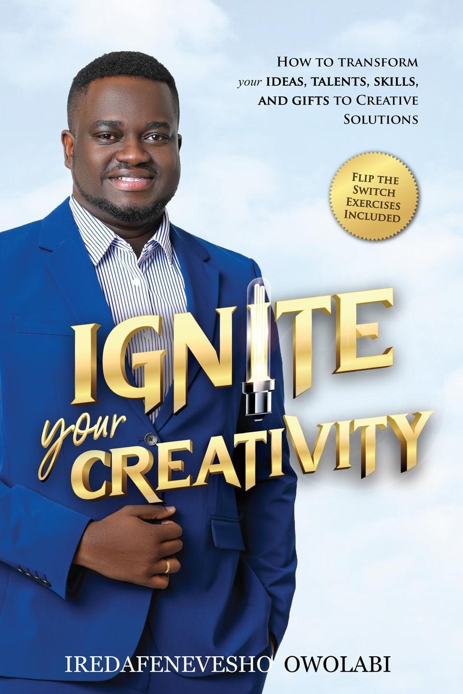 Cover: 9781998118007 | Ignite Your Creativity | Iredafenevesho Owolabi | Taschenbuch | 2023