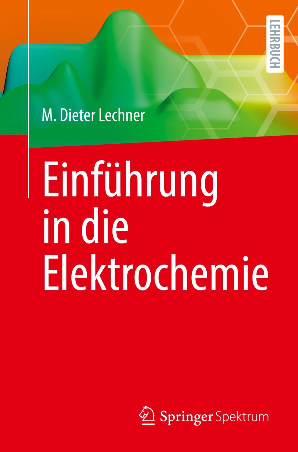 Cover: 9783662683194 | Einführung in die Elektrochemie | M. Dieter Lechner | Taschenbuch | ix