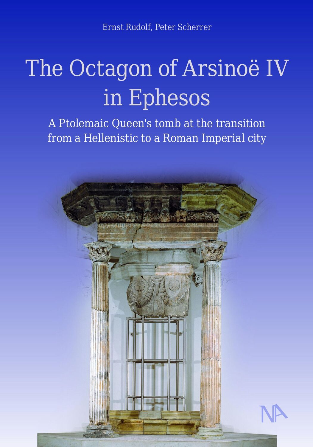 Cover: 9783961762507 | The Octagon of Arsinoë IV in Ephesos | Ernst Rudolf (u. a.) | Buch