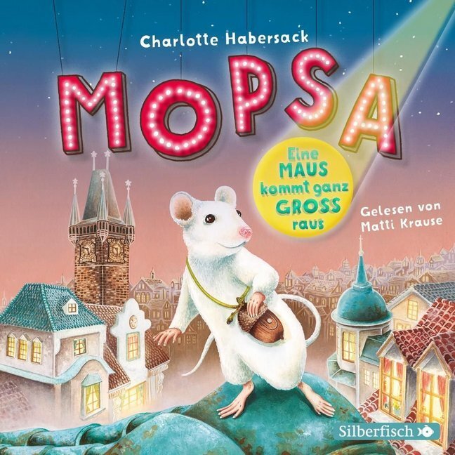 Cover: 9783745602180 | Mopsa - Eine Maus kommt ganz groß raus, 2 Audio-CD | 2 CDs | Habersack