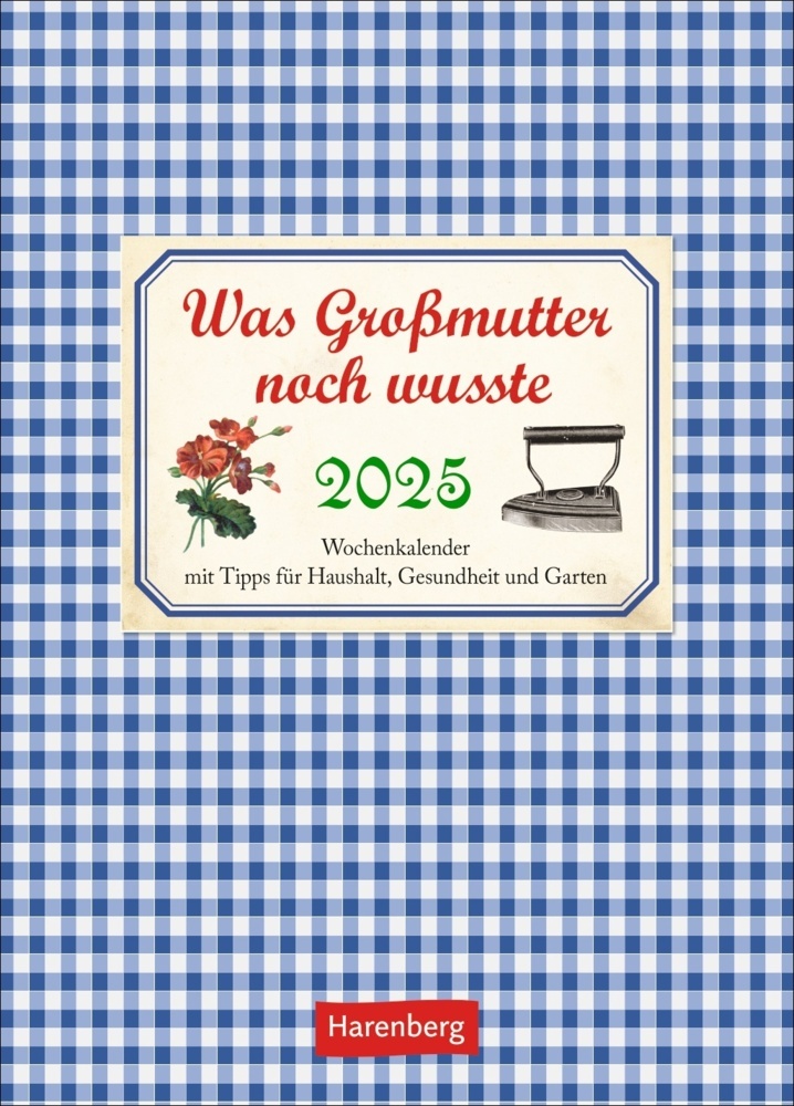 Cover: 9783840034091 | Was Großmutter noch wusste Wochenkalender 2025 - mit Tipps für...