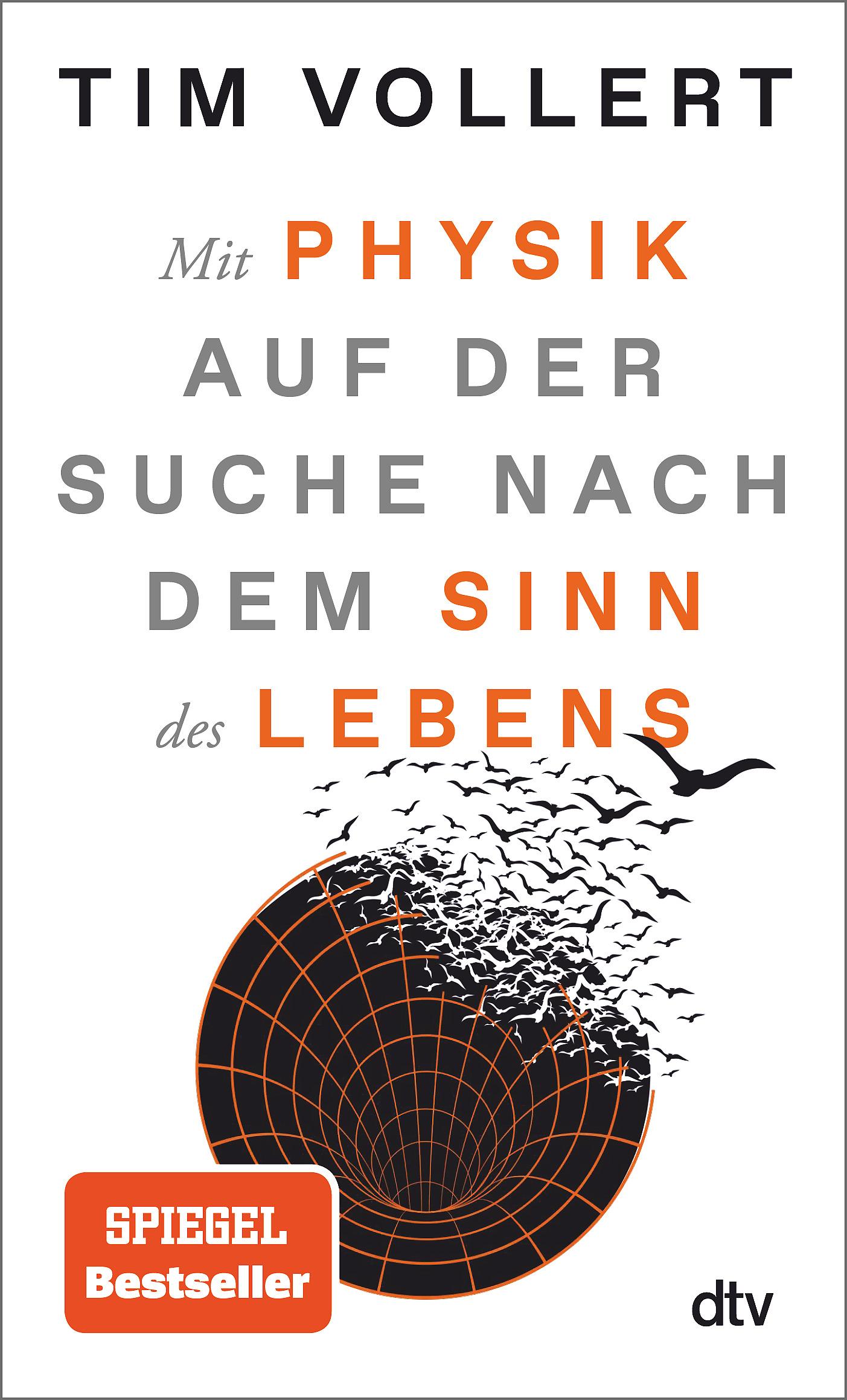 Cover: 9783423352475 | Mit Physik auf der Suche nach dem Sinn des Lebens | Tim Vollert | Buch