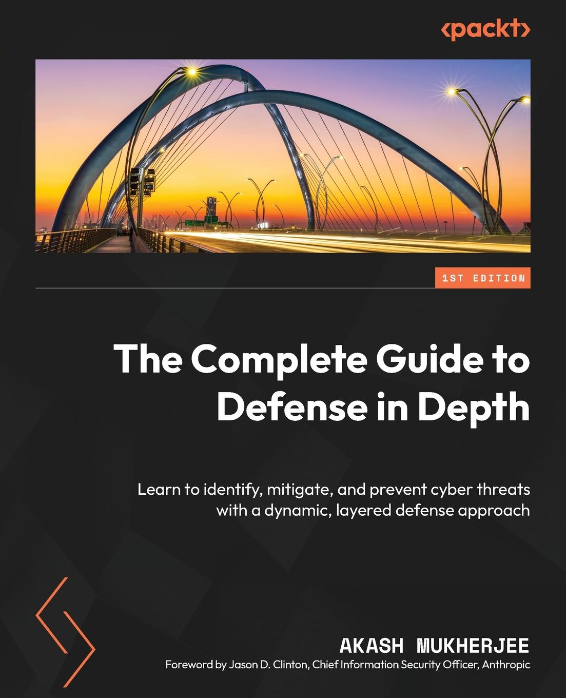 Cover: 9781835468265 | The Complete Guide to Defense in Depth | Akash Mukherjee | Taschenbuch