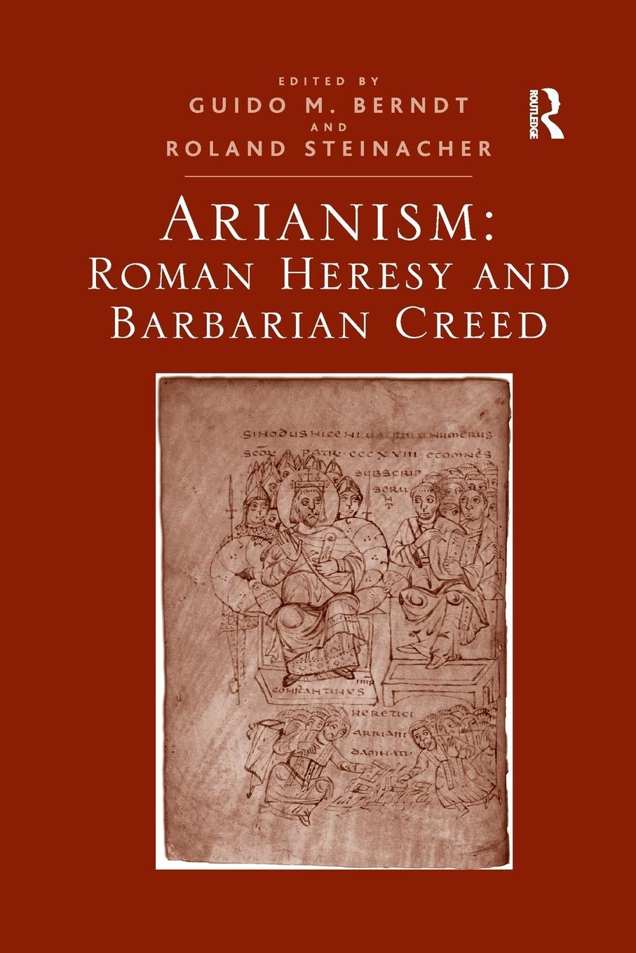 Cover: 9780367600266 | Arianism | Roman Heresy and Barbarian Creed | Guido M Berndt | Buch